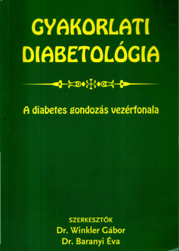 Gyakorlati diabetolgia -  A diabetes gondozs vezrfonala