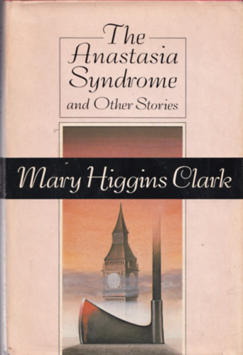 Mary Higgins Clark - The Anastasia Syndrome and other stories