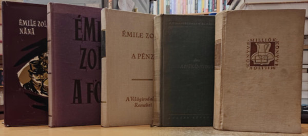 5 db mile Zola: A Fld + A patknyfog + A pnz + Nana + Tisztes rihz