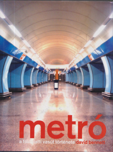 Metr - A fldalatti vast trtnete