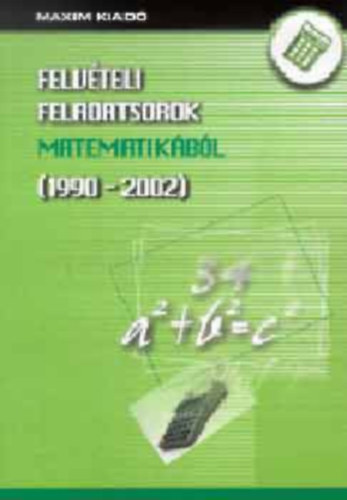 Felvteli feladatsorok matematikbl (1990-2002)