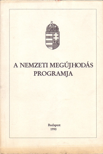 Miniszterelnki Tancsad Testlet  (szerk.); A Magyar Kztrsasg Kormnya (sszelltotta) - A Nemzeti Megjhods Programja (A Kztrsasg els hrom ve)
