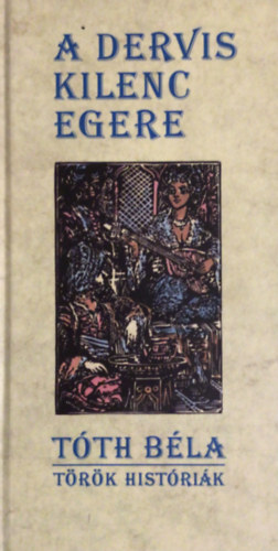 A dervis kilenc egere (T�r�k hist�ri�k)