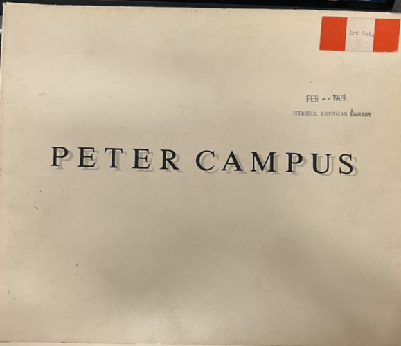 Peter Campus - Peter Campus Selected Works 1973-1987