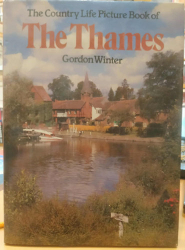 Gordon Winter - The Country Life Picture Book of The Thames
