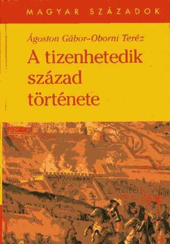 A tizenhetedik szzad trtnete (magyar szzadok)