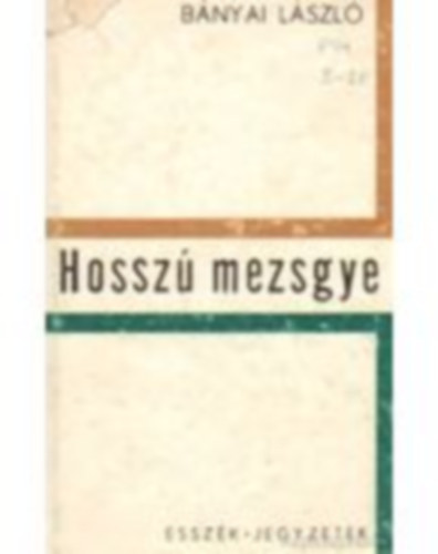 Bányai László - Hosszú mezsgye