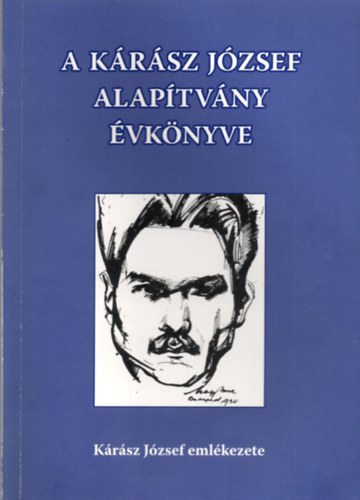 A K�r�sz J�zsef Alap�tv�ny �vk�nyve 2009.