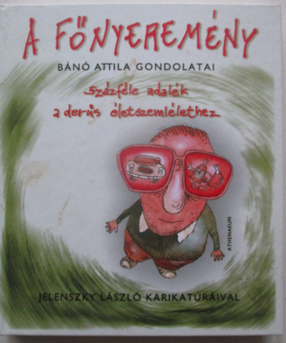 A f�nyerem�ny - B�n� Attila gondolatai