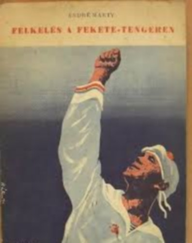 Felkel�s a Fekete-tengeren