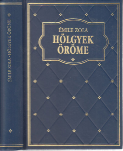 Émile Zola - Hölgyek öröme (Klub klasszikusok)