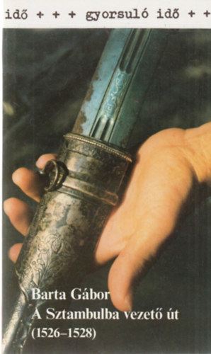 A Sztambulba vezet� �t 1526-1528 (gyorsul� id�)