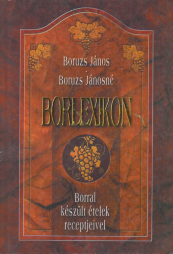 Borlexikon - Borral kszlt telek receptjeivel