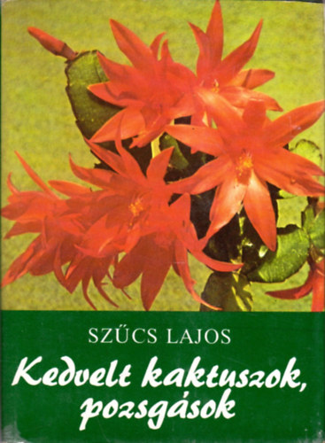 Kedvelt kaktuszok, pozsgsok