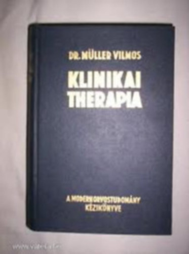 Dr. Mller Vilmos - Klinikai therapia I.-II.