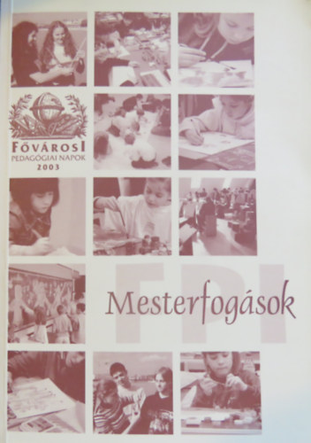 Mesterfogsok: Alkalmazott eljrsok, mdszerek s elemzsek a pedaggia gyakorlatbl
