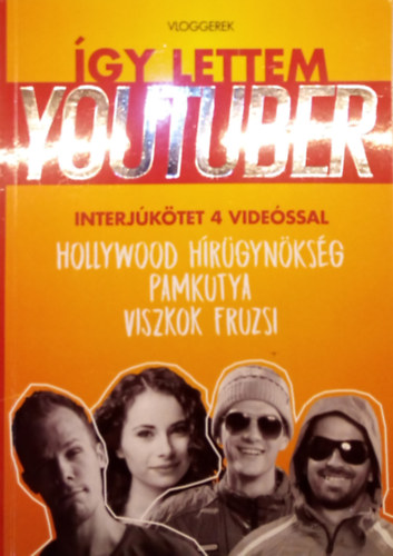 gy lettem youtuber - Hollywood Hrgynksg, Pamkutya, Viszkok Fruzsi