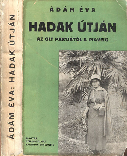 Hadak tjn - Az Olt partjrl a Piaveig