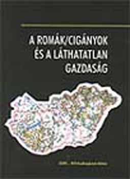A rom�k/cig�nyok �s a l�thatatlan gazdags�g