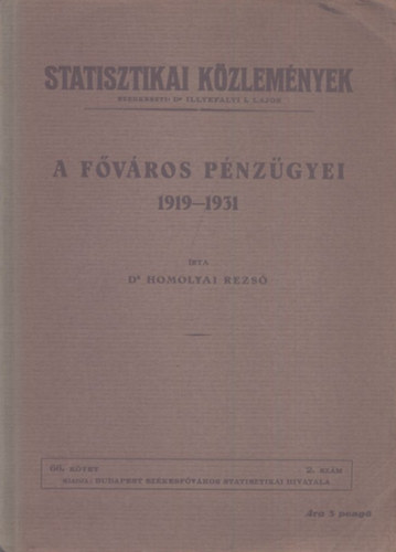 A fvros pnzgyei 1919-1931 - Statisztikai kzlemnyek 66. ktet 2. szm