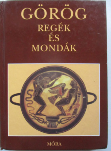 Trencsényi-Waldapfel Imre - Görög regék és mondák