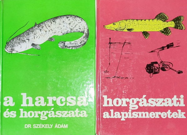2db horgszattal kapcsolatos knyv - Horgszati alapismeretek; A harcsa s horgszata
