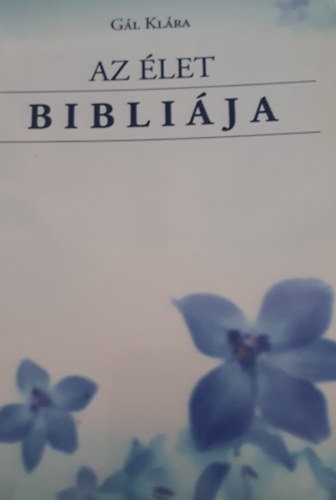 Gl Klra - Az let biblija