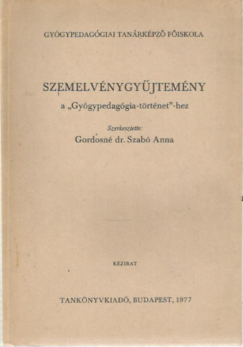 Szemelv�nygy�jtem�ny a "Gy�gypedag�gia-t�rt�net"-hez