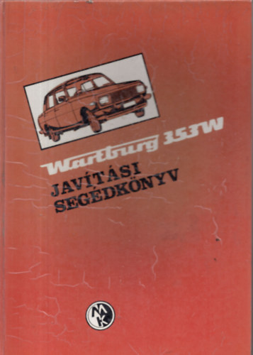 M�szaki K�nyvkiad� - Wartburg 353W jav�t�si seg�dk�nyv