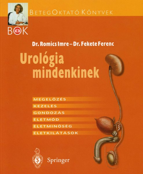 Urolgia mindenkinek - Megelzs, kezels, gondozs, letmd...