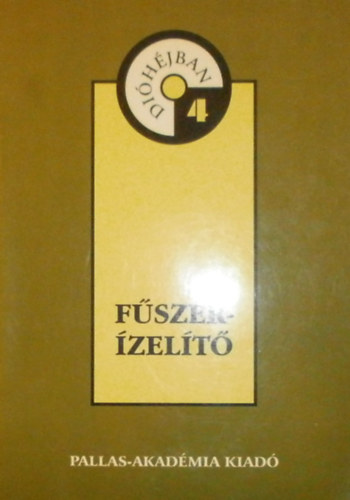 Bagoly Irén Kozma Mária - Fűszerízelítő