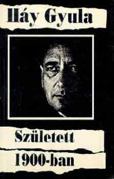 Háy Gyula - Született 1900-ban