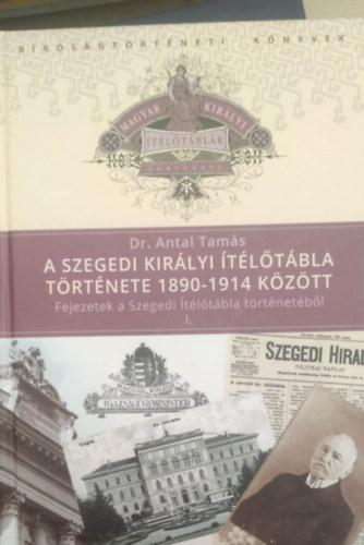 A Szegedi Kirlyi tltbla trtnete 1890-1914 kztt (Fejezetek a Szegedi tltbla trtnetbl I. )