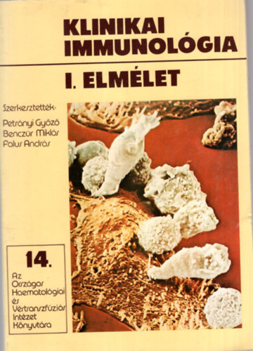 Klinikai Immunolgia I. Elmlet 14. - II. Klinikum 15.