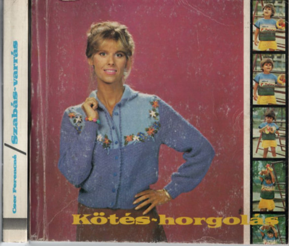 Cser Ferencn�; Kov�cs Margit  (szerk.) - Szab�s-varr�s + K�t�s-horgol�s