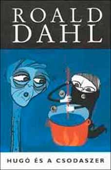 Hug� �s a csodaszer-A fantasztikus R�ka �r �s a h�rom gazda