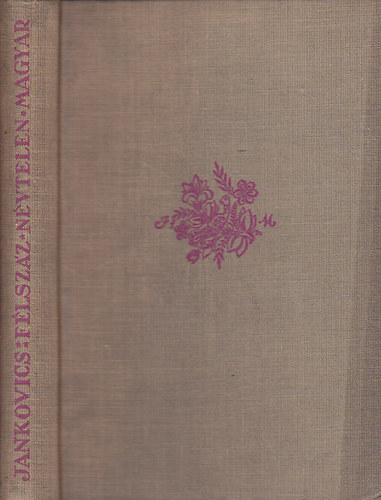 Dr. Jankovics Marcell - F�lsz�z n�vtelen magyar