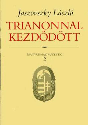 Jaszovszky Lszl - Trianonnal kezddtt