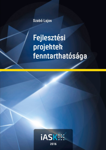 Fejleszt�si projektek fenntarthat�s�ga