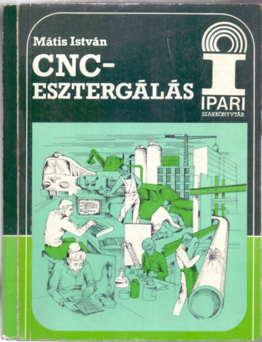 CNC-eszterg�l�s (Ipari Szakk�nyvt�r)