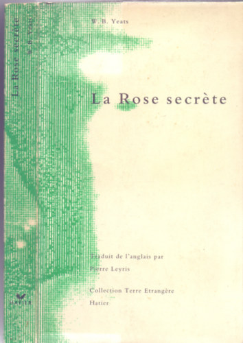 W.B. Yeats - La Rose secrte
