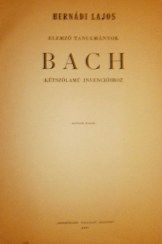 Elemz tanulmnyok Bach ktszlam invenciihoz