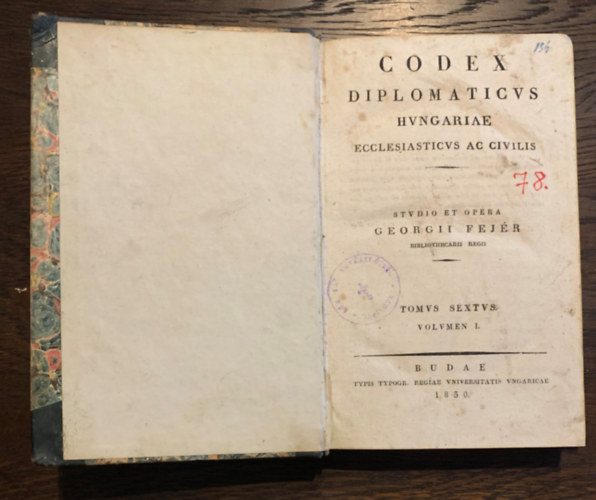 Codex Diplomaticus Hungariae - Ecclesiasticus ac Civilis (Tomus Sextus - Volumen I.)