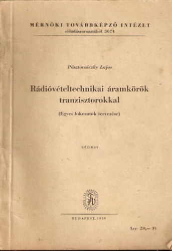 Psztorniczky Lajos - Rdivteltechnikai ramkrk tranzisztorokkal (kzirat)