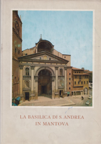 La Basilica Di S. Andrea  In Mantova