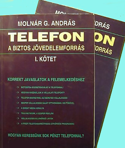 Molnr G. Andrs - Telefon a biztos jvedelemforrs I-II.