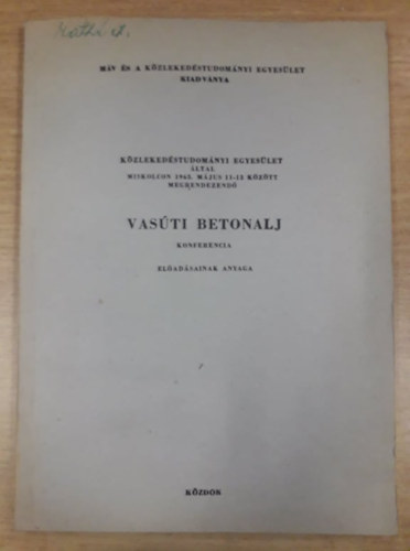 "Vas�ti betonalj" konferencia el�ad�sainak anyaga