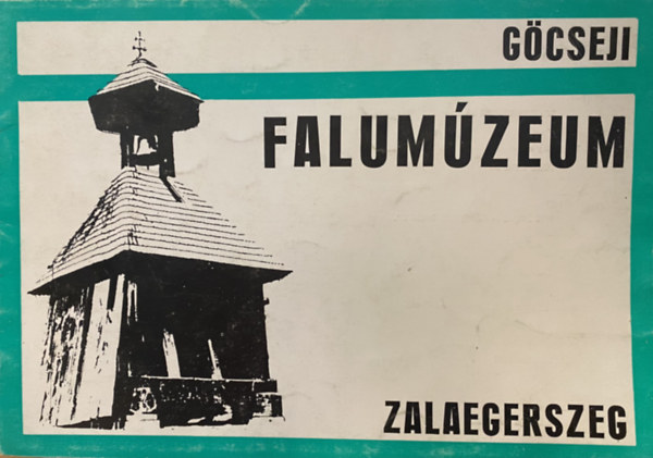 G�cseji falum�zeum - Zalaegerszeg