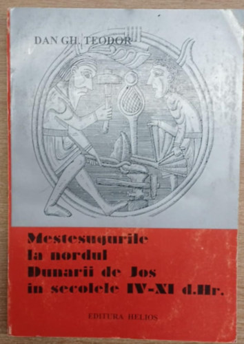 Mestesugurile la Nordul Dunarii de jos in secolele IV-XI (K�zm�vess�g az Als�-Duna �szaki r�sz�n a IV-XI. sz�zad k�z�tt)