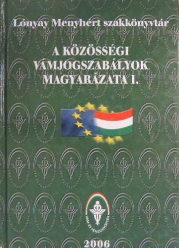 A kzssgi vmjogszablyok magyarzata I.